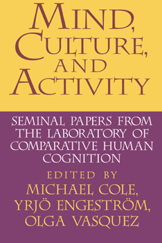 Paperback Mind, Culture, and Activity: Seminal Papers from the Laboratory of Comparative Human Cognition Book