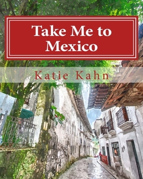 Paperback Take Me to Mexico Book