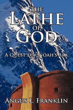 Paperback The Lathe of God: A Quest for Noah's Ark Book