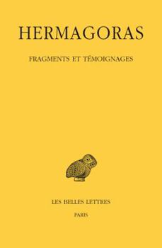 Paperback Hermagoras, Fragments Et Temoignages [French] Book