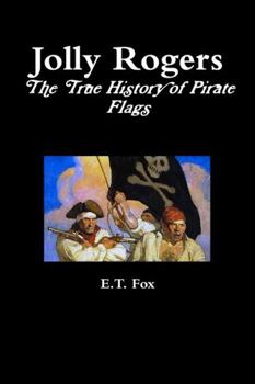 Paperback Jolly Rogers, the True History of Pirate Flags Book