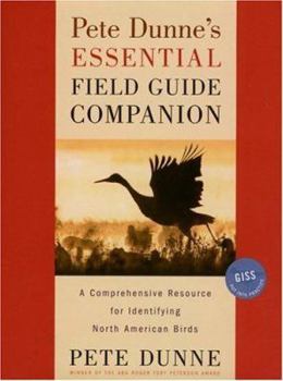 Hardcover Pete Dunne's Essential Field Guide Companion: A Comprehensive Resource for Identifying North American Birds Book
