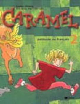 Paperback Caramel: Livre de l'Eleve 2 (French Edition) [French] Book