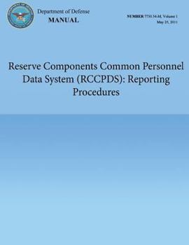 Reserve Components Common Personnel Data System (Rccpds): Reporting Procedures (Dod 7730.54-M, Volume 1)