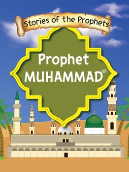Paperback Stories Of The Prophet - Prophet Muhammad صَلَّى اللّٰهُ عَ& [Large Print] Book