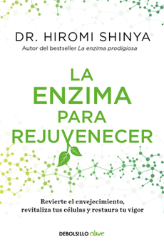 Paperback La Enzima Para Rejuvenecer / Rejuvenation Enzyme [Spanish] Book