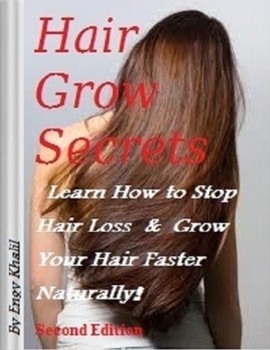 Paperback Hair Grow Secrets - Second Edition: How To Stop Hair Loss & Regrow Your Hair Faster Naturally! Book