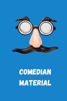 Comedian Material: Comedian Notebook,Journal,6x9,150 Pages,Stand Up Comedy Gifts,Stand Up Comic
