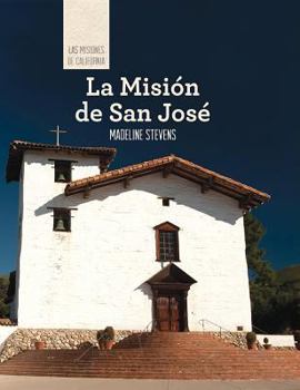 Paperback La Misión de San José (Discovering Mission San José) [Spanish] Book
