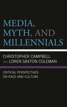 Paperback Media, Myth, and Millennials: Critical Perspectives on Race and Culture Book