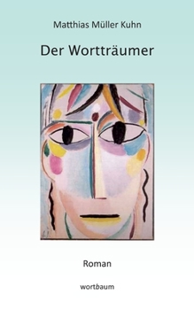 Paperback Der Wortträumer: Roman [German] Book