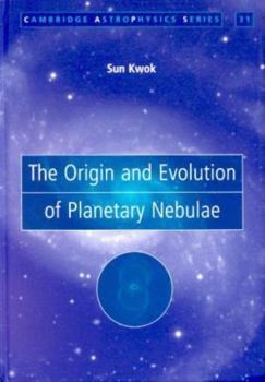 The Origin and Evolution of Planetary Nebulae - Book  of the Cambridge Astrophysics