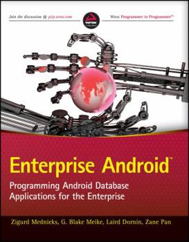 Paperback Enterprise Android: Programming Android Database Applications for the Enterprise Book