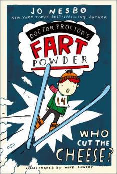 Doctor Proctor's Fart Powder: The End of the World.  Maybe. - Book #3 of the Doktor Proktor