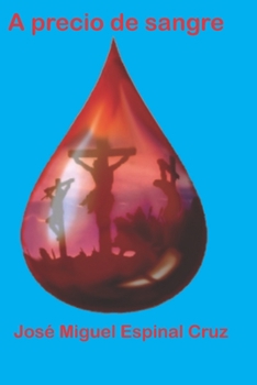 Paperback A precio de sangre: La salvación está en Jesús [Spanish] Book