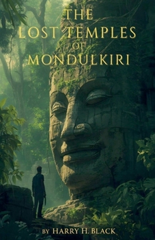 The Lost Temples of Mondulkiri (The Jack Rourke)