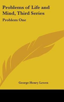 Hardcover Problems of Life and Mind, Third Series: Problem One Book