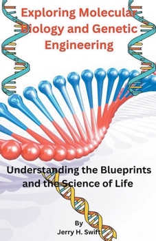 Paperback Exploring Molecular Biology and Genetic Engineering Book