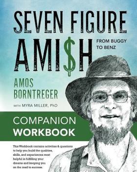 Paperback Seven Figure Ami$h: From Buggy to Benz - Companion Workbook Book