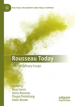 Hardcover Rousseau Today: Interdisciplinary Essays Book