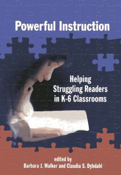 Paperback Powerful Instruction: Helping Struggling Readers in K-6 Classrooms Book