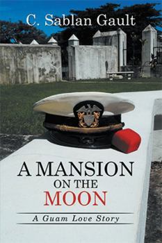 Paperback A Mansion on the Moon: A Guam Love Story Book