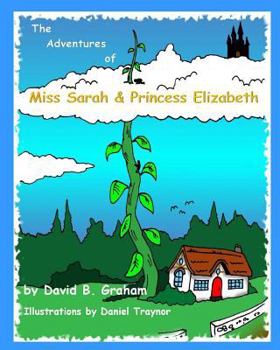 Paperback The Adventures of Miss Sarah & Princess Elizabeth Book