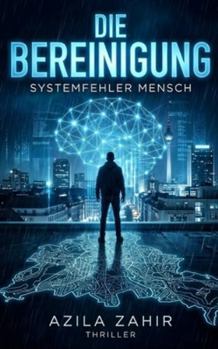 Die Bereinigung – Systemfehler Mensch