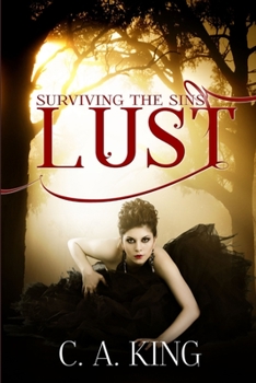 Lust - Book #3 of the Surviving the Sins