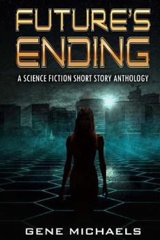 Paperback Future's Ending: A Science Fiction Short Story Anthology Book