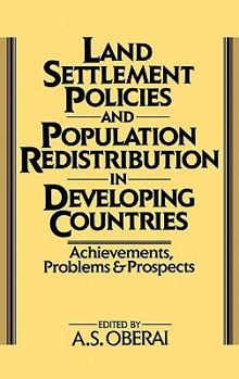 Hardcover Land Settlement Policies and Population Redistribution in Developing Countries: Achievements, Problems and Prospects Book
