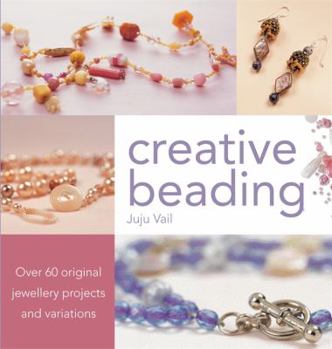 Paperback Creative Beading: Over 60 Original Jewellery Projects and Variations Book