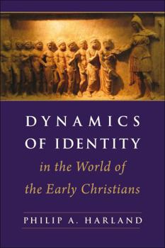 Paperback Dynamics of Identity in the World of the Early Christians: Associations, Judeans, and Cultural Minorities Book