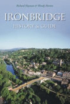 Paperback Ironbridge: History & Guide Book