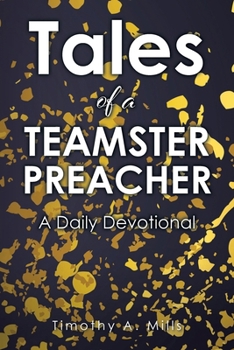 Paperback Tales of a TEAMSTER PREACHER: A Daily Devotional Book