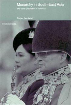 Paperback Monarchy in South East Asia: The Faces of Tradition in Transition Book