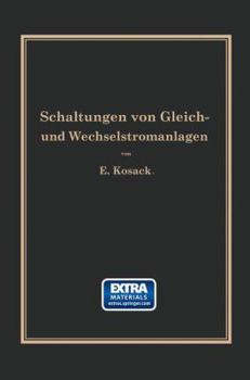 Paperback Schaltungen Von Gleich- Und Wechselstromanlagen: Dynamomaschinen, Motoren Und Transformatoren, Lichtanlagen, Kraftwerke Und Umformerstationen Ein Lehr [German] Book