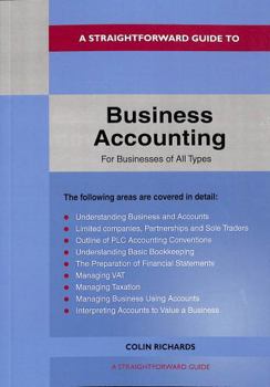 Paperback Straightforward Guide To Business Accounting For Businesses Of All Types, A: Revised Edition 2022 Book