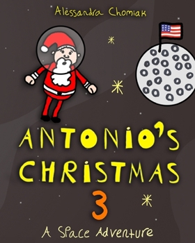 Paperback Antonio's Christmas 3: A Space Adventure Book