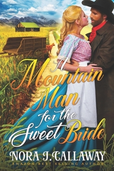 Paperback A Mountain Man for the Sweet Bride: A Western Historical Romance Book