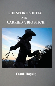 Paperback She spoke softly and carried a big stick Book