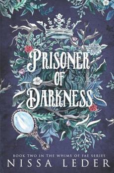 Prisoner of Darkness - Book #2 of the Whims of Fae