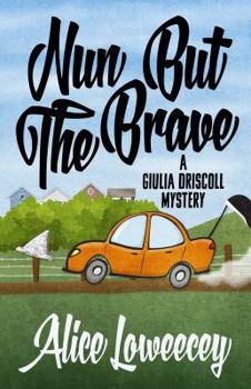 Nun But The Brave - Book #3 of the Giulia Driscoll
