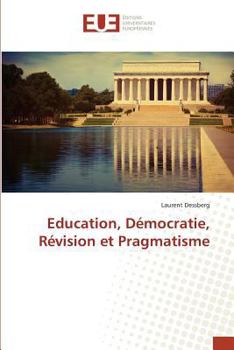 Paperback Education, Démocratie, Révision Et Pragmatisme [French] Book