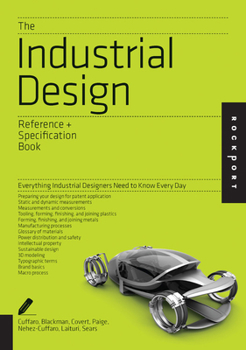 Paperback The Industrial Design Reference & Specification Book: Everything Industrial Designers Need to Know Every Day Book