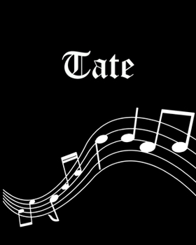 Paperback Tate: Sheet Music Note Manuscript Notebook Paper - Personalized Custom First Name Cover - Musician Composer Instrument Compo Book