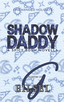 Paperback Shadow Daddy: A Spicy BDSM Novella Book