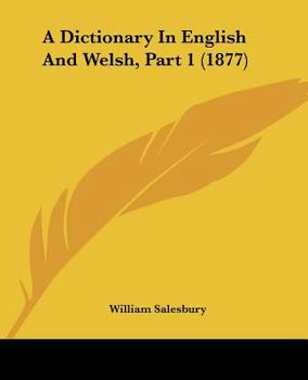 Paperback A Dictionary In English And Welsh, Part 1 (1877) Book