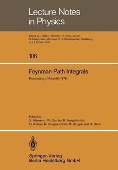 Paperback Feynman Path Integrals: Proceedings of the International Colloquium Held in Marseille, May 1978 [French] Book