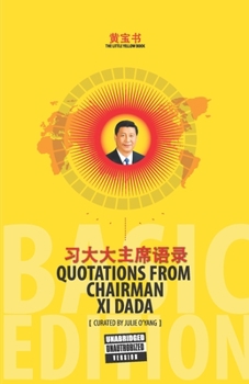 Paperback The Little Yellow Book Quotations from Chairman Xi Dada (BASIC EDITION) Book